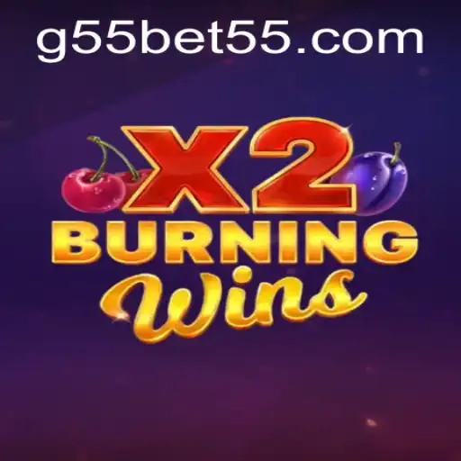 BurningWinsX2: An Immersive Gaming Experience with G55BET